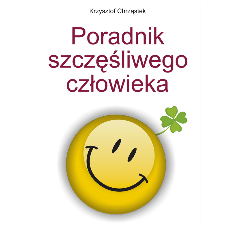 Poradnik szczęśliwego człowieka
