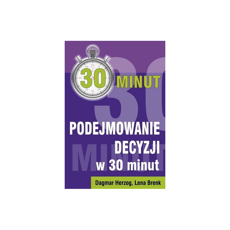  Podejmowanie decyzji w 30 minut