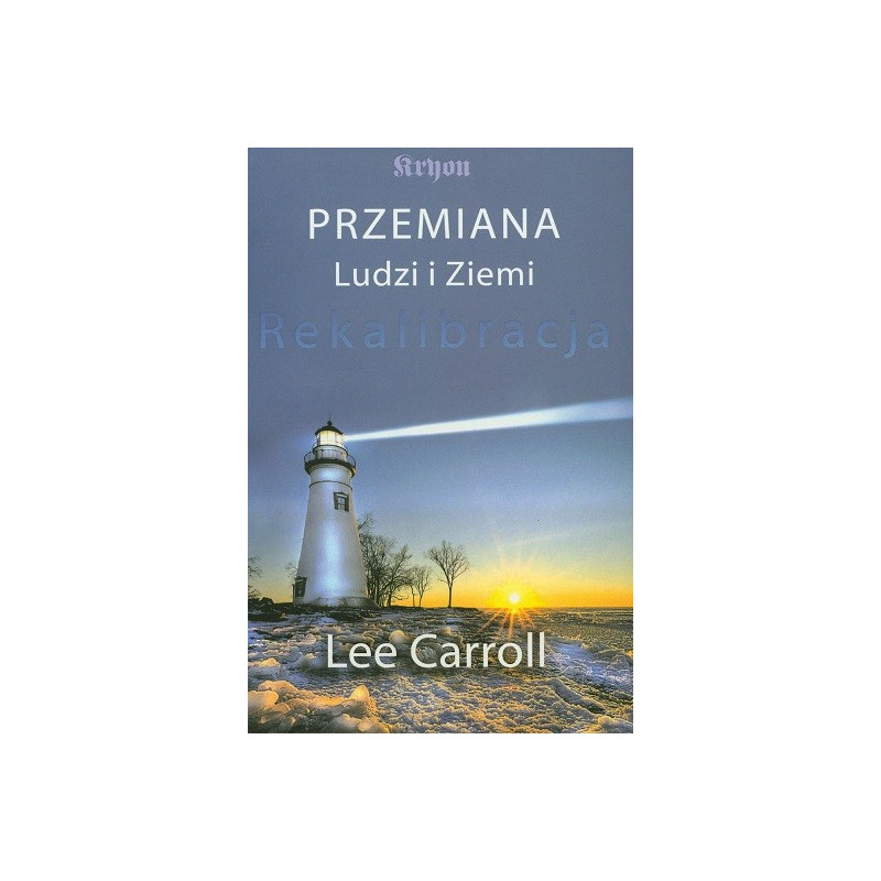 Przemiana Ludzi i Ziemi. Rekalibracja 
