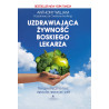 (Audiobook) Uzdrawiająca żywność Boskiego lekarza. Terapeutyczna moc owoców, warzyw, ziół
