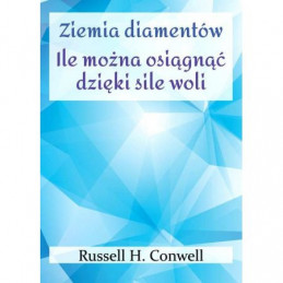 Ziemia diamentów. Ile można osiągnąć dzięki sile woli 