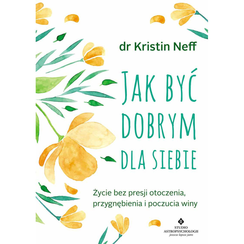 Jak być dobrym dla siebie.