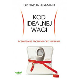 Kod idealnej wagi. Rozwiązanie problemu odchudzania
