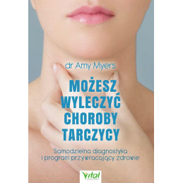 Możesz wyleczyć choroby tarczycy
