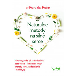 Naturalne metody na silne serce.
