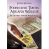 Podręcznik Tarota Arkana Wielkie. Jak Głupiec zostaje Wędrowcem 