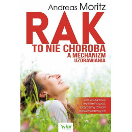 Rak to nie choroba a mechanizm uzdrawiania