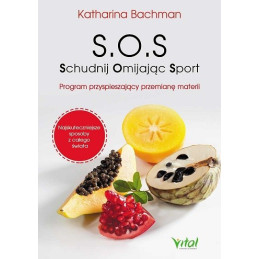 S.O.S. Schudnij Omijając Sport. Program przyspieszający przemianę materii