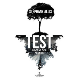 Test. Dowód na życie po śmierci