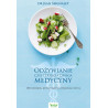 (Ebook) Odżywianie czyli trzecia droga medycyny