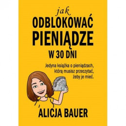 Jak odblokować pieniądze w 30 dni