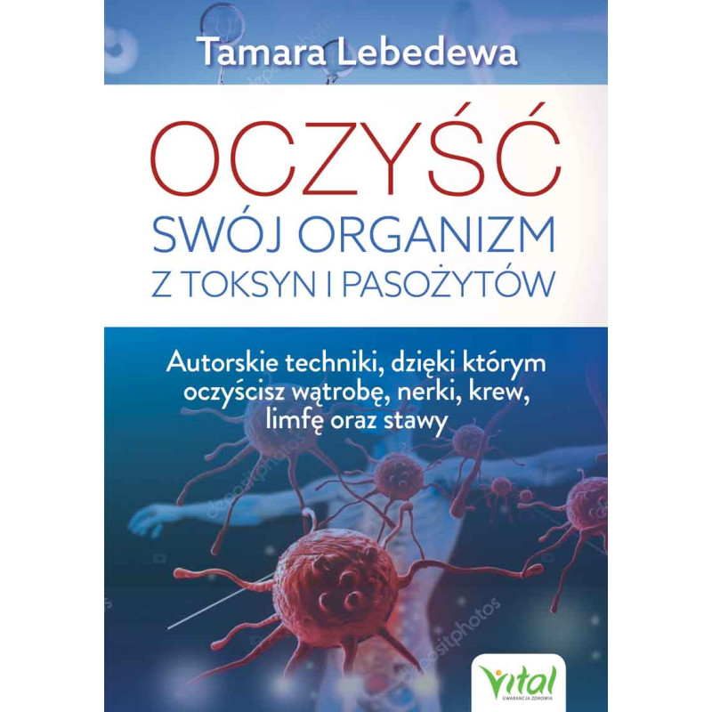 Oczysc swoj organizm z toksyn i pasozytow Tamara Lebedewa EK