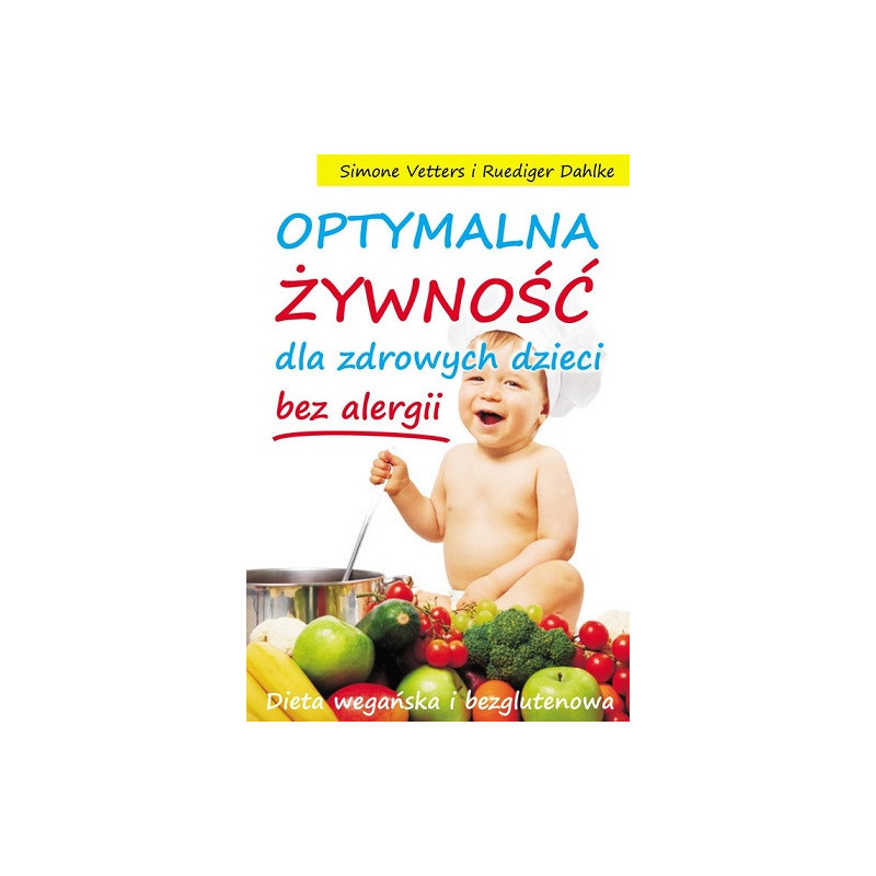 Optymalna żywność dla zdrowych dzieci bez alergii