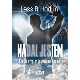 Nadal jestem. Koniec drogi to jeszcze nie koniec