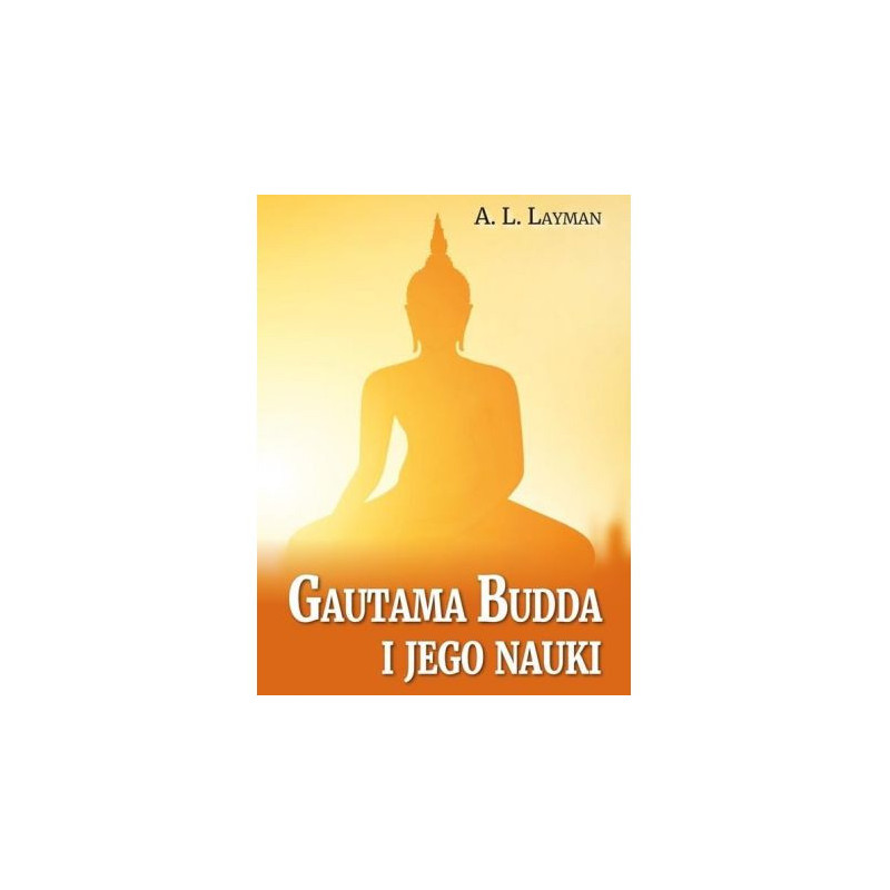 Gautama Budda i jego nauki