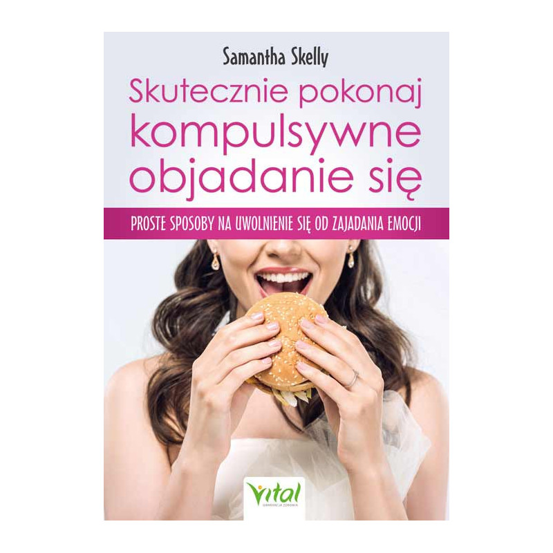 Skutecznie pokonaj kompulsywne objadanie sie Samantha Skelly KM 500px