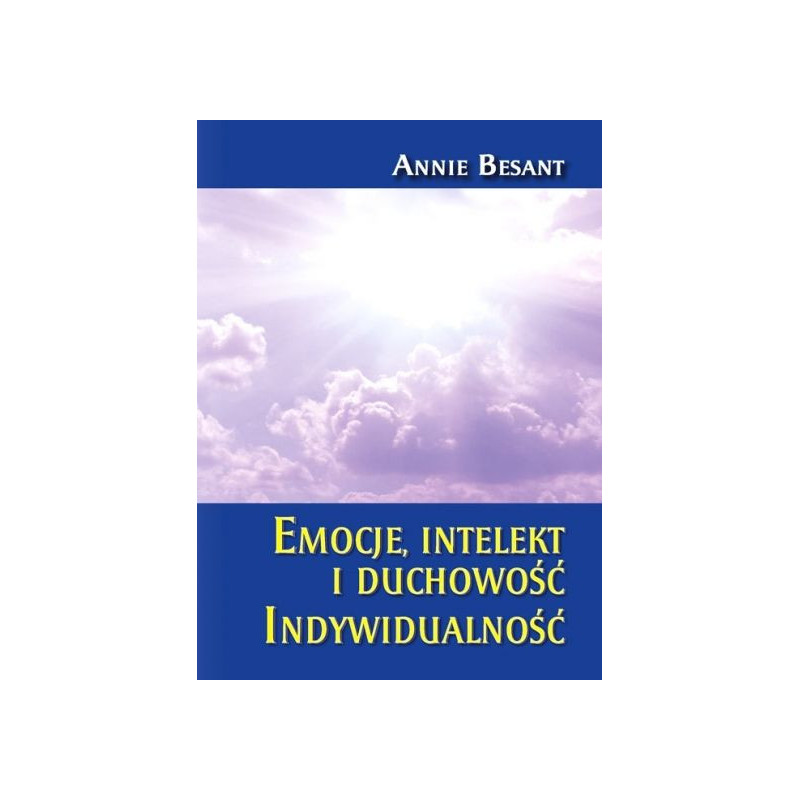 Emocje, intelekt i duchowość. Indywidualność