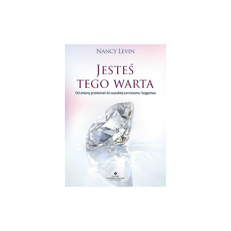 jeste   tego warta  od zmiany przekona   do wysokiej samooceny i bogactwa
