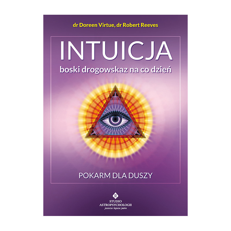 Intuicja boski drogowskaz na co dzien Doreen Virtue Robert Reeves MK 500px