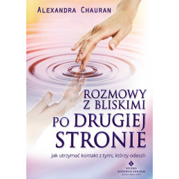 Rozmowy z bliskimi po Drugiej Stronie