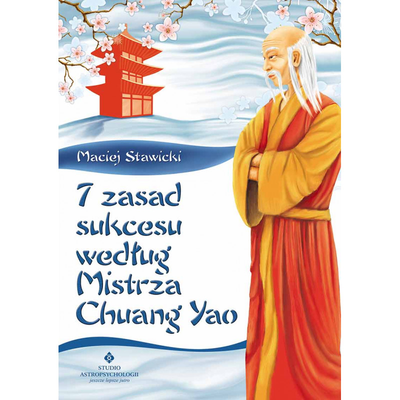 7 zasad sukcesu wed  ug Mistrza Chuang Yao