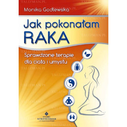 jak pokonalam raka sprawdzone terapie dla ciala i umyslu