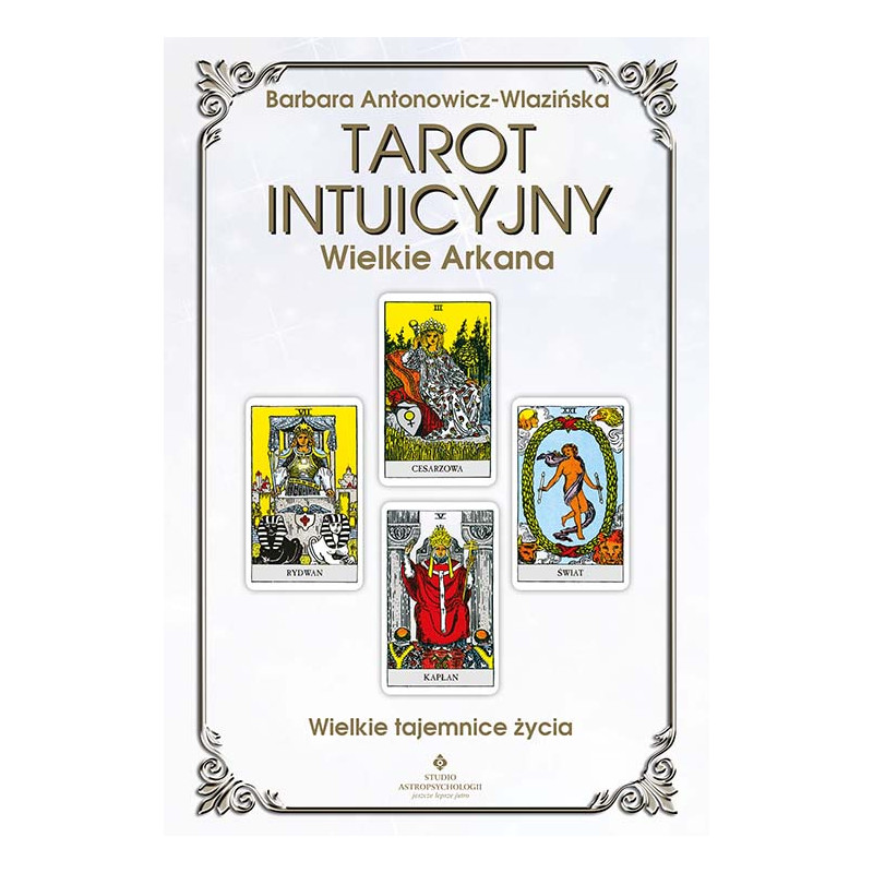 Tarot intuicyjny wielkie arkana Barbara Antonowicz Wlazinska 5r6 500px