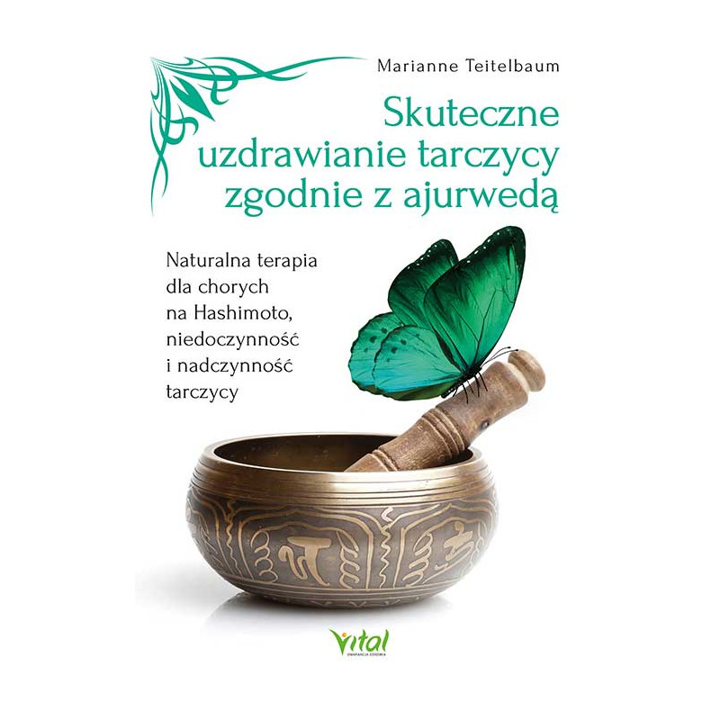Skuteczne uzdrawianie tarczycy zgodne z ajurweda Marianne Teitelbaum EK 500px