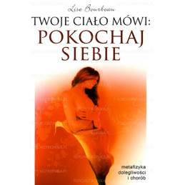 Twoje ciało mówi pokochaj...