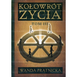 Kołowrót Życia tom III