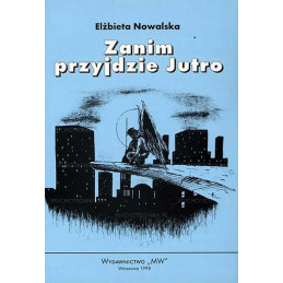 Zanim przyjdzie jutro